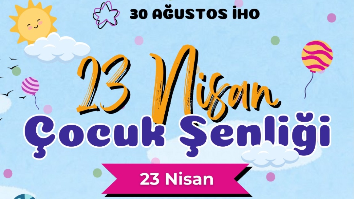 23 NİSAN ULUSAL EGEMENLİK VE ÇOCUK BAYRAMI KUTLANDI